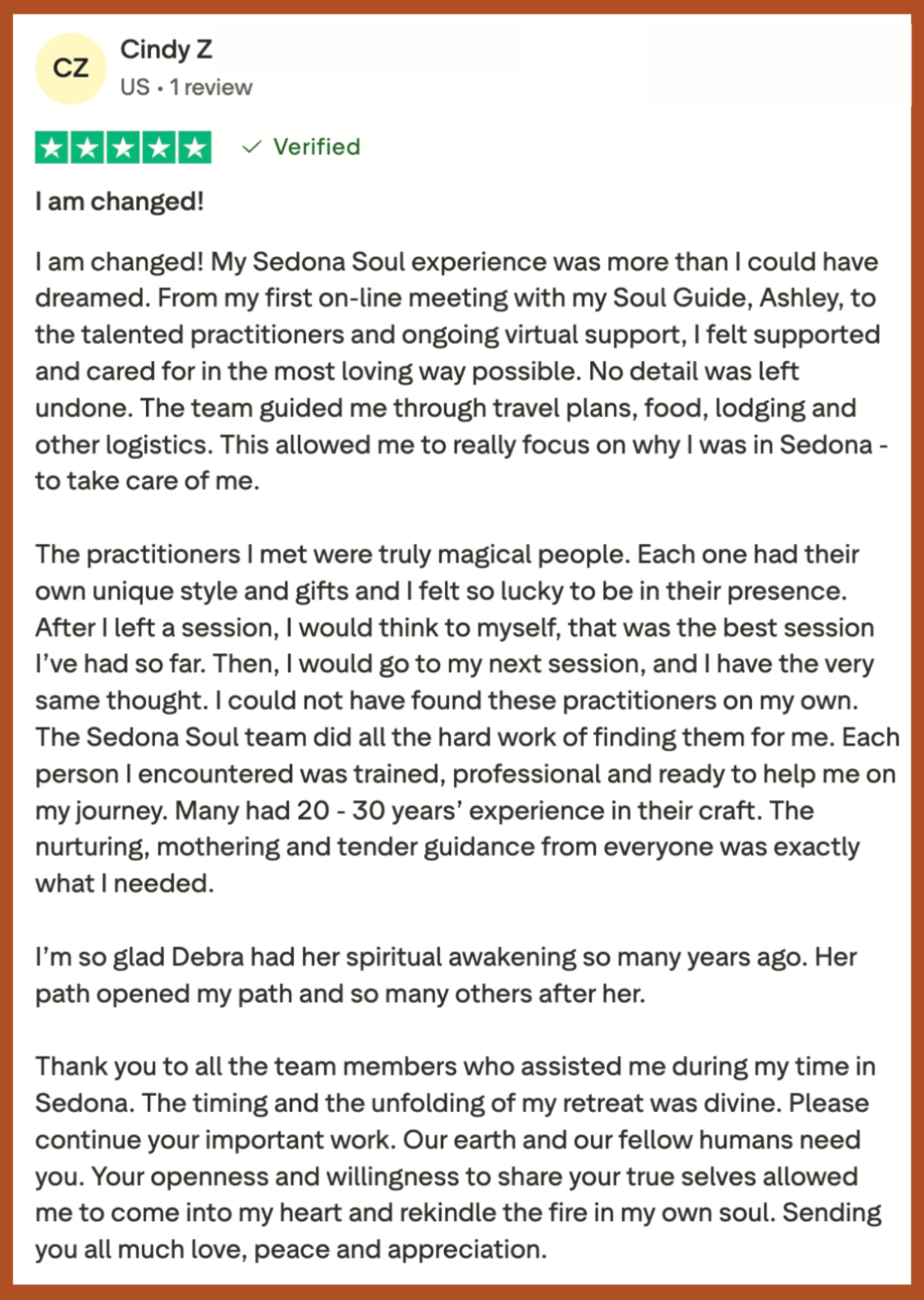 Cindy says, “I am changed! My Sedona Soul experience was more than I could have dreamed.”